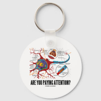 Are You Paying Attention? (Neuron Synapse Humour) Keychain