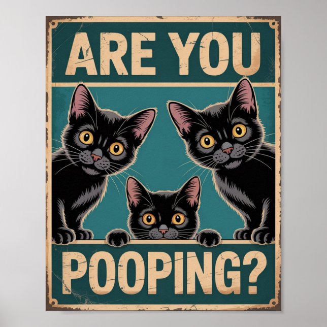 "Are You Pooping?" Funny Black Cats Poster (Front)