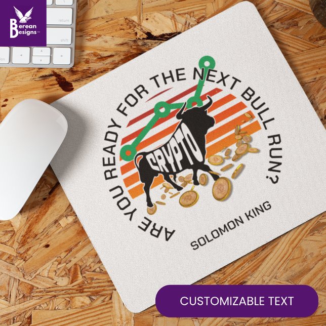 Are You Ready CRYPTO BULL RUN Bitcoin Mouse Pad (Personalized CRYPTO BULL RUN mouse pad with CUSTOMIZABLE TEXT. Great gift for bitcoin investors.)