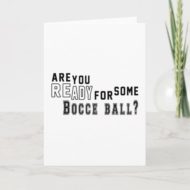 Are you ready for some Bocce ball Card (Front)