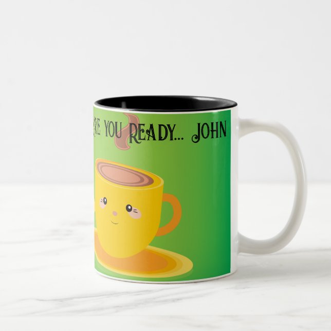 Are you Ready Text Name Tea/Coffee Mugs Cups (Right)