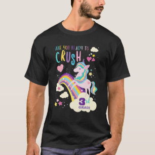 Are You Ready To Crush Third Grade Unicorn T-Shirt