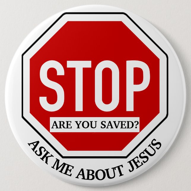 Are You Saved Christian Witness badge 6 Inch Round Button (Front)