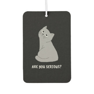 Are You Serious? Funny Sarcastic Cat Air Freshener