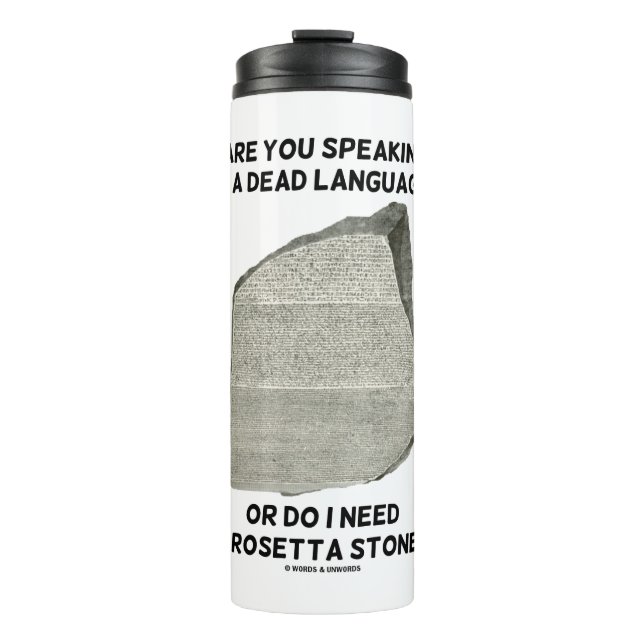 Are You Speaking In A Dead Language Or Do I Need Thermal Tumbler (Front)