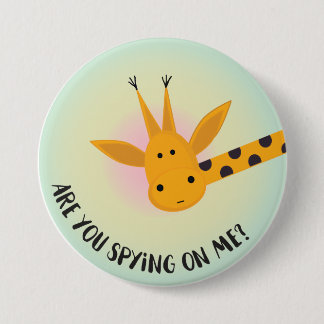 Are you spying on me butto for backpacks and bags. 3 inch round button