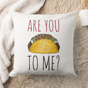 Are You Talking Talkin To Me? Taco Mexican Food Throw Pillow