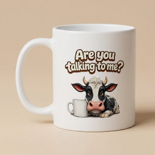 Are You Talking To Me? Funny Cow Coffee Mug