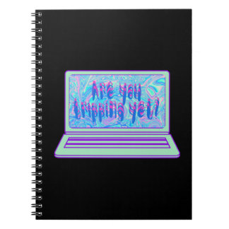 Are You Tripping Yet Holographic Notebook
