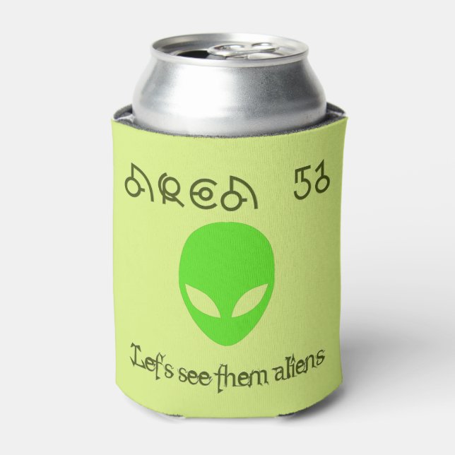 Area 51 Let's see them aliens Can Cooler (Can Front)