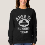 Area 51 Running Team  Storm Area 51 Runner  Flying Sweatshirt<br><div class="desc">Area 51 Running Team  Storm Area 51 Runner  Flying Saucer</div>