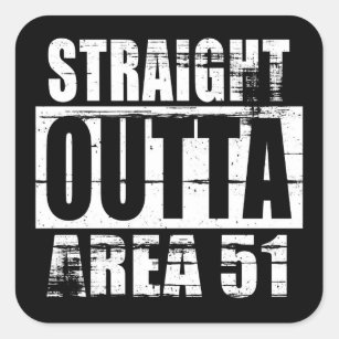 Area 51 - Straight Outta Area 51 Square Sticker