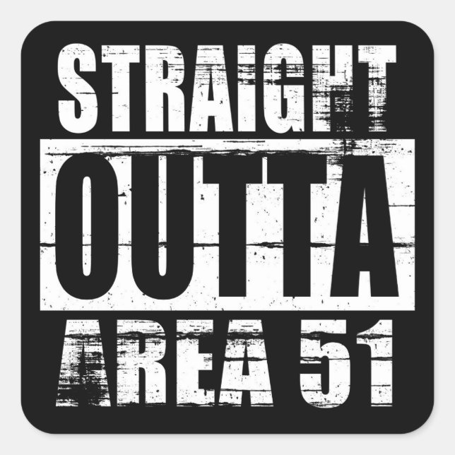 Area 51 - Straight Outta Area 51 Square Sticker (Front)