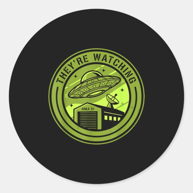 Area 51 They're Watching Alien Believer Batch Ufo  Classic Round Sticker (Front)