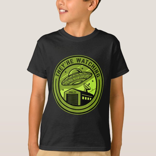 Area 51 They're Watching Alien Believer Batch Ufo  T-Shirt (Front)