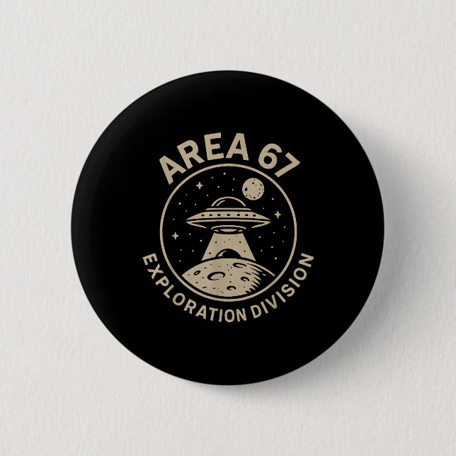 Area 67 Exploration Division Funny 67 Meme Ufo Des 2 Inch Round Button (Front)