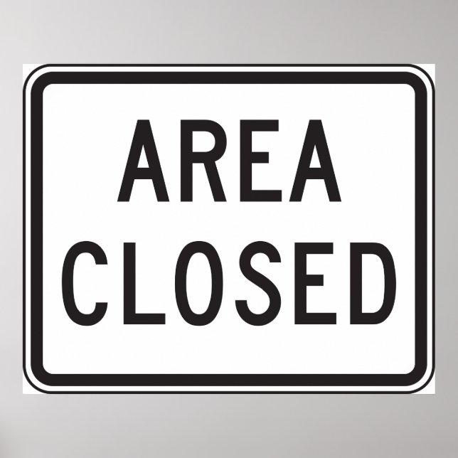 Area Closed Sign Warning Restricted Zone  (Front)