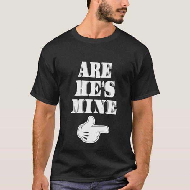 AreHe's Mine! Pride Shirt,with Bisexual Hand T-shi T-Shirt (Front)
