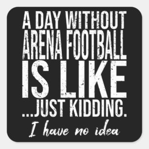 Arena Football funny sports gift Square Sticker
