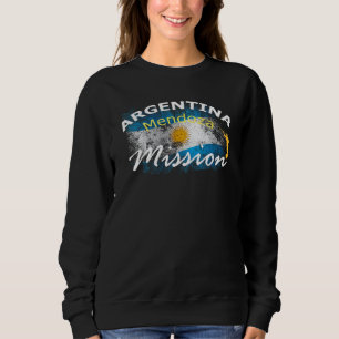 Argentina Mendoza Mormon LDS Mission Missionary Gi Sweatshirt
