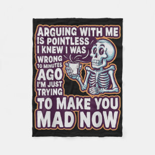 Arguing With Me Is Pointless _ Funny Sarcastic Rel Fleece Blanket