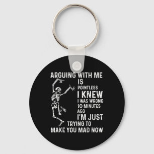Arguing With Me Is Pointless I Knew I Was Wrong 10 Keychain