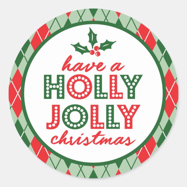 Argyle Have A Holly Jolly Christmas (Green / Red) Classic Round Sticker (Front)