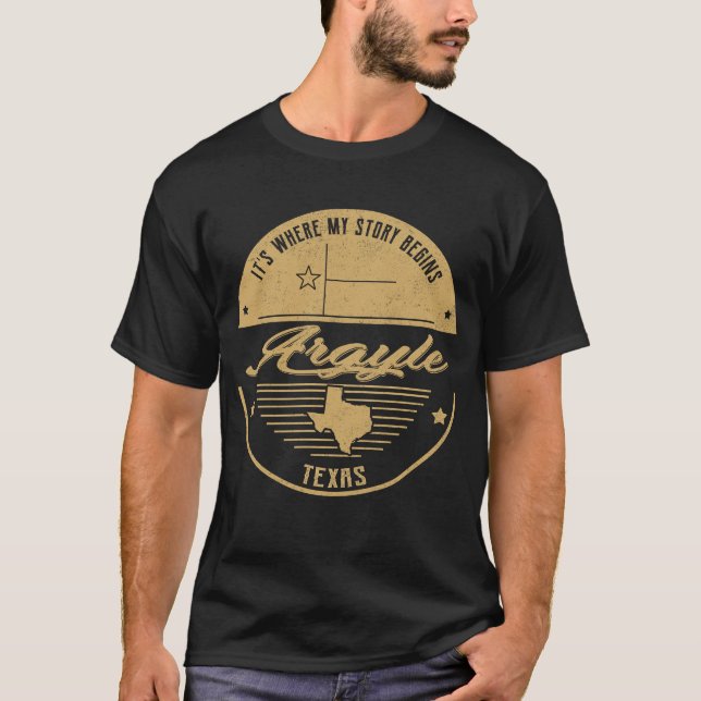 Argyle Texas It's Where my story begins T-Shirt (Front)
