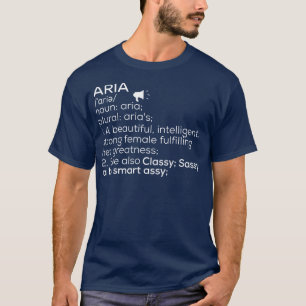 Aria Name Aria Definition Aria Female Name Aria Me T-Shirt