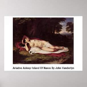 Ariadne Asleep-Island Of Naxos By John Vanderlyn Poster
