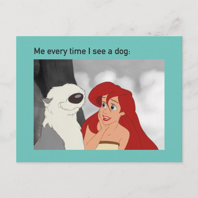 Ariel & Max Meme "Me Every Time I See A Dog" Postcard (Front)