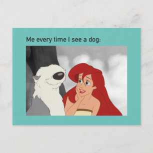 Ariel & Max Meme "Me Every Time I See A Dog" Postcard