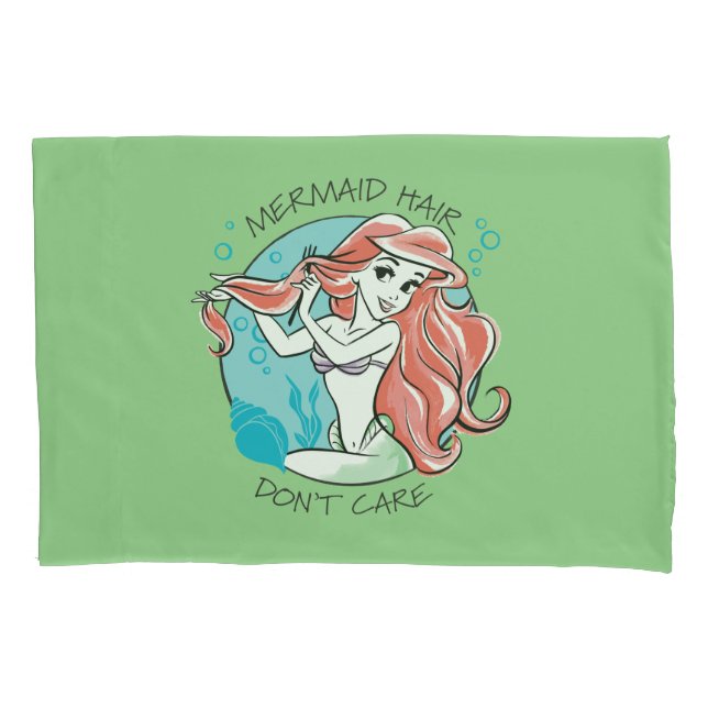 Ariel "Mermaid Hair Don't Care" Pillowcase (Front)