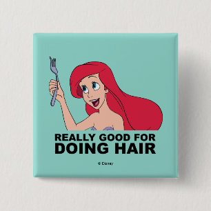 Ariel   Really Good for Doing Hair 2 Inch Square Button