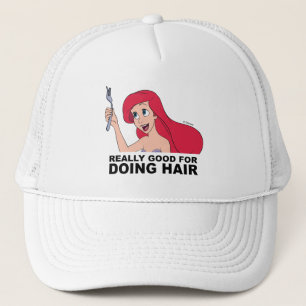 Ariel   Really Good for Doing Hair Trucker Hat
