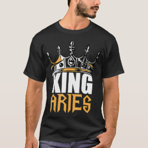Aries Birthday Gifts King Aries Zodiac T-Shirt