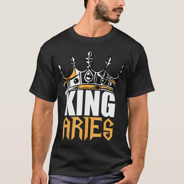 Aries Birthday Gifts  King Aries Zodiac T-Shirt (Front)