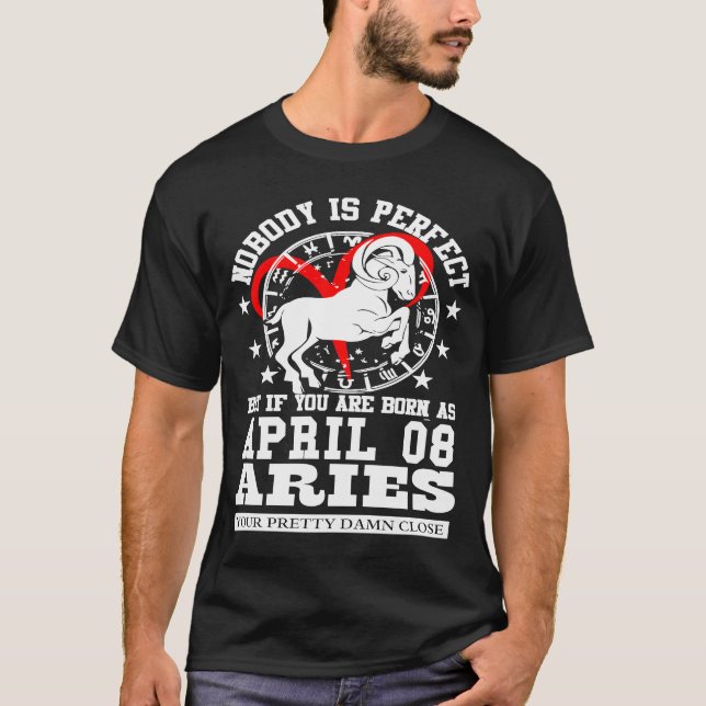 Aries Zodiac Horoscope April 08 For Women Men Birt T-Shirt (Front)