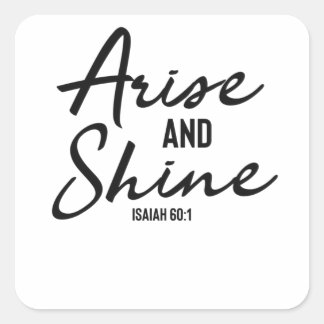 Arise And Shine - Christian Bible Verse Square Sticker