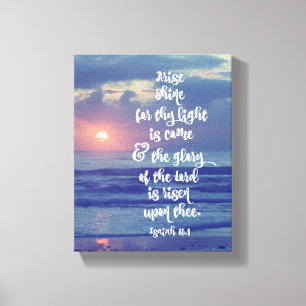 Arise Shine Bible Verse Canvas Print