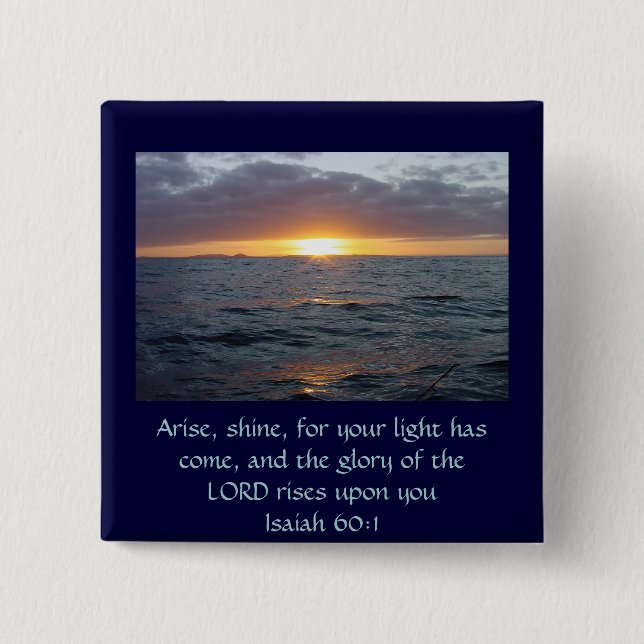 Arise Shine - Isaiah 60:1 2 Inch Square Button (Front)