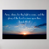 Arise,Shine sunrise bible verse Isaiah 60:1 Poster