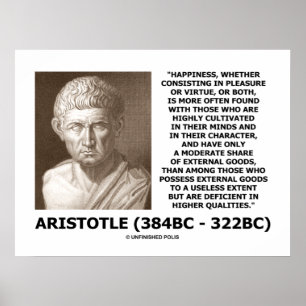 Aristotle Happiness Cultivated Minds Character Poster