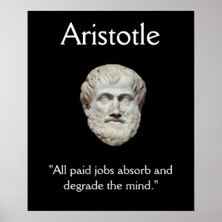 Aristotle - Jobs Working Mind Quote Poster