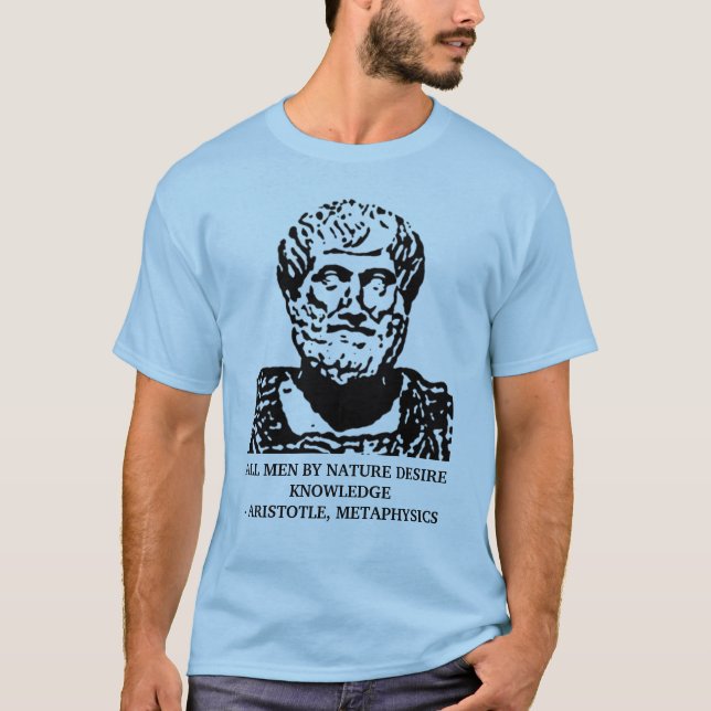 Aristotle Metaphysics Quote T-Shirt (Front)