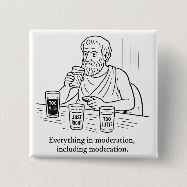 Aristotle's Guide to Moderation 2 Inch Square Button (Front)