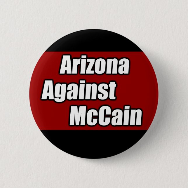Arizona Against McCain 2 Inch Round Button (Front)