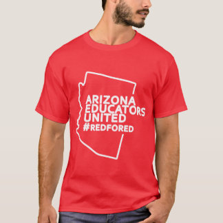 Arizona educators united teachers strike red for e T-Shirt
