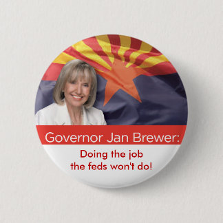 Arizona Governor Jan Brewer 2 Inch Round Button
