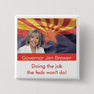 Arizona Governor Jan Brewer 2 Inch Square Button